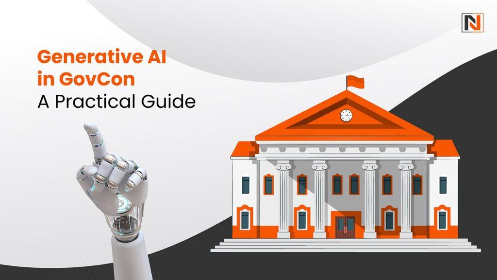 Generative AI in GovCon: A Practical Guide