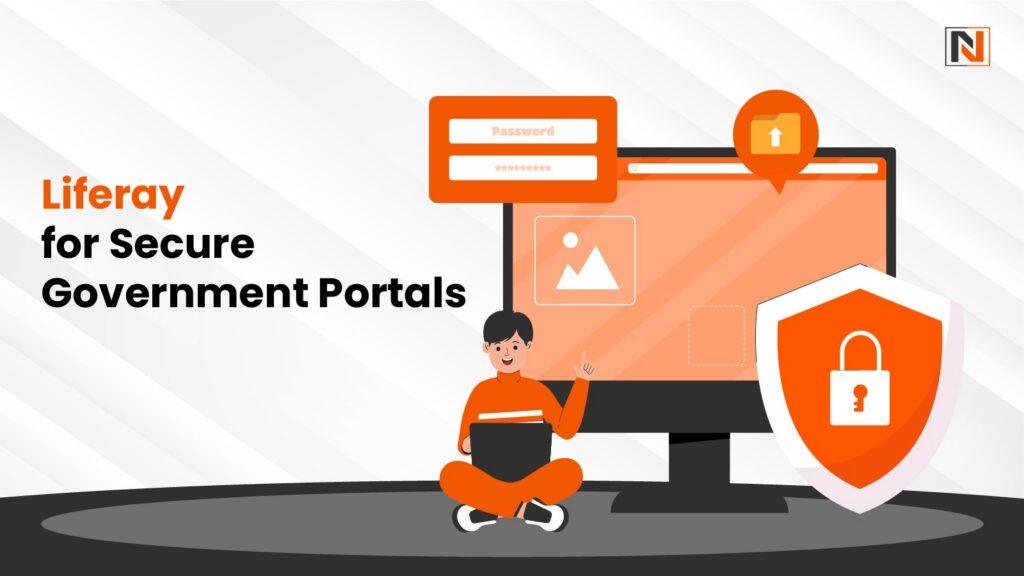 Liferay for Secure Government Portals