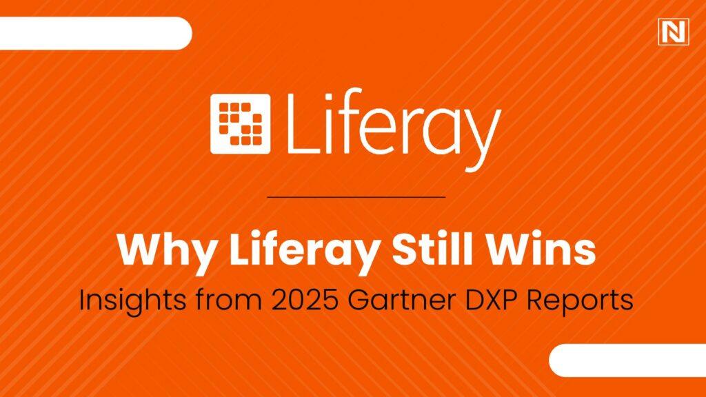 Why Liferay Still Wins: Insights from 2025 Gartner DXP Reports