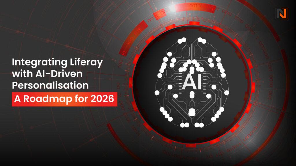 Integrating Liferay with AI-Driven Personalisation: A Roadmap for 2026